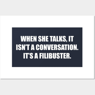 It isn't a conversation.... Posters and Art